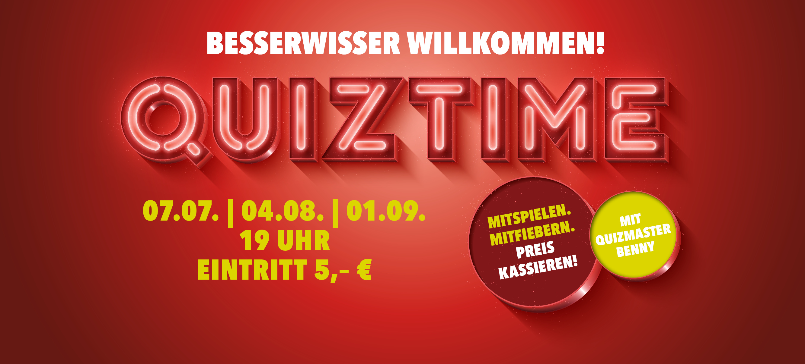 Banner zum Quizabend mit den Terminen 7. Juli, 4. August und 1. September um 19 Uhr, Eintritt 5 Euro, moderiert von Quizmaster Benny.